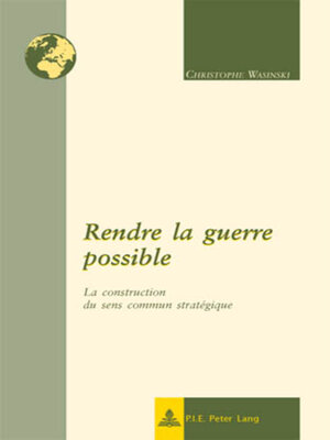 cover image of Rendre la guerre possible